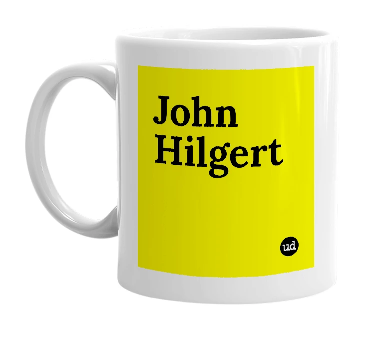White mug with 'John Hilgert' in bold black letters
