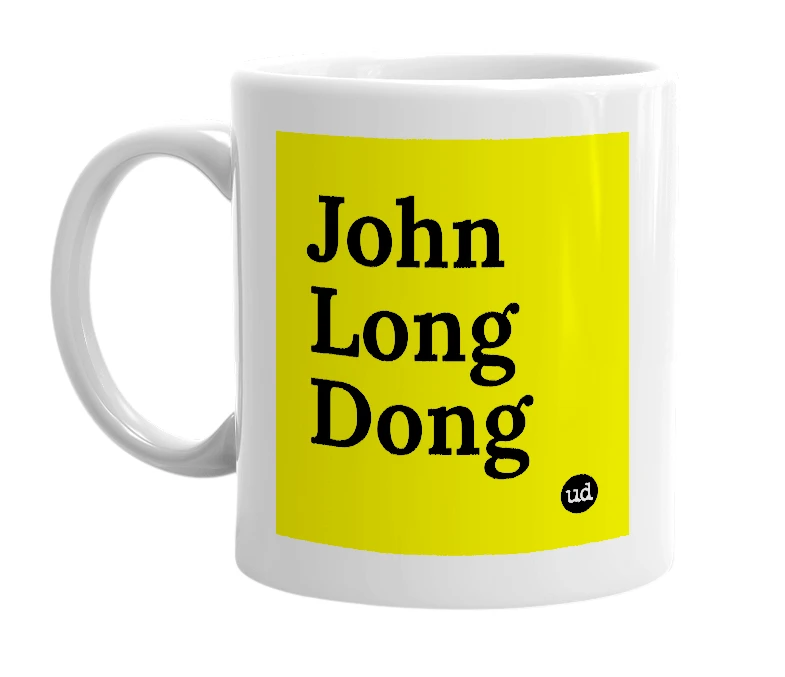 White mug with 'John Long Dong' in bold black letters
