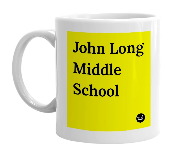 White mug with 'John Long Middle School' in bold black letters