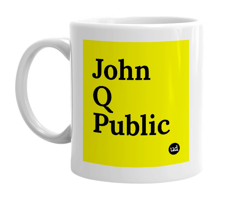 White mug with 'John Q Public' in bold black letters