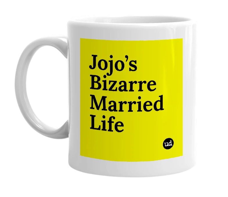 White mug with 'Jojo’s Bizarre Married Life' in bold black letters