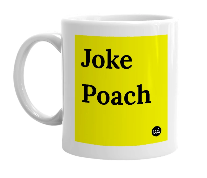 White mug with 'Joke Poach' in bold black letters
