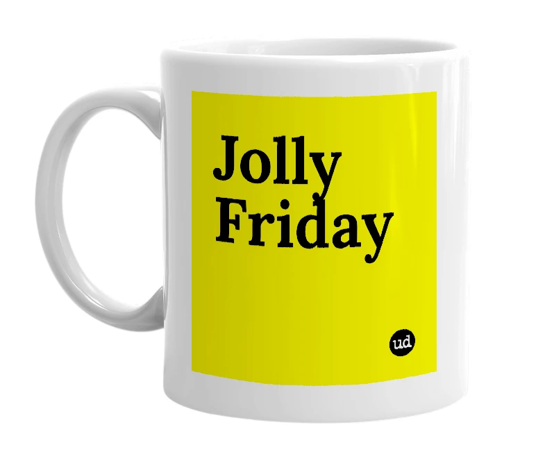 White mug with 'Jolly Friday' in bold black letters