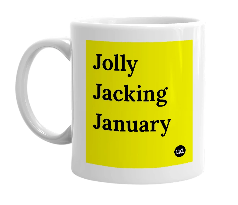 White mug with 'Jolly Jacking January' in bold black letters