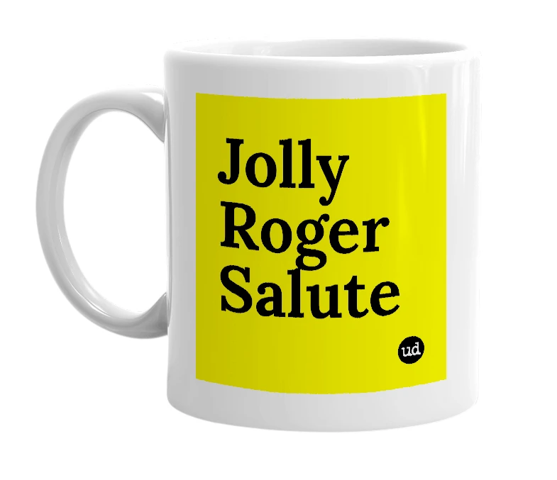 White mug with 'Jolly Roger Salute' in bold black letters