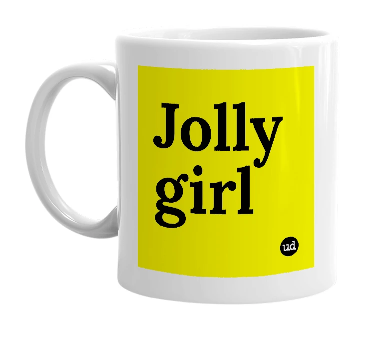 White mug with 'Jolly girl' in bold black letters