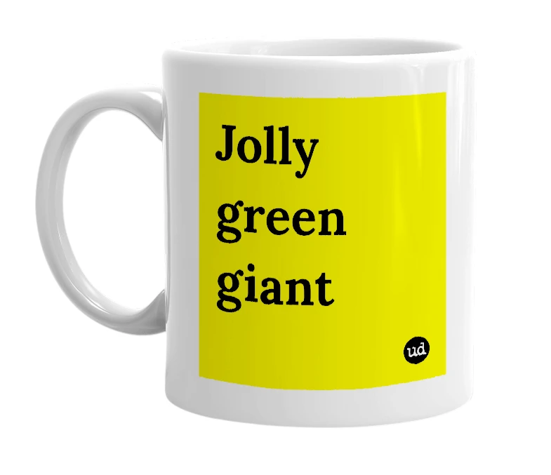 White mug with 'Jolly green giant' in bold black letters