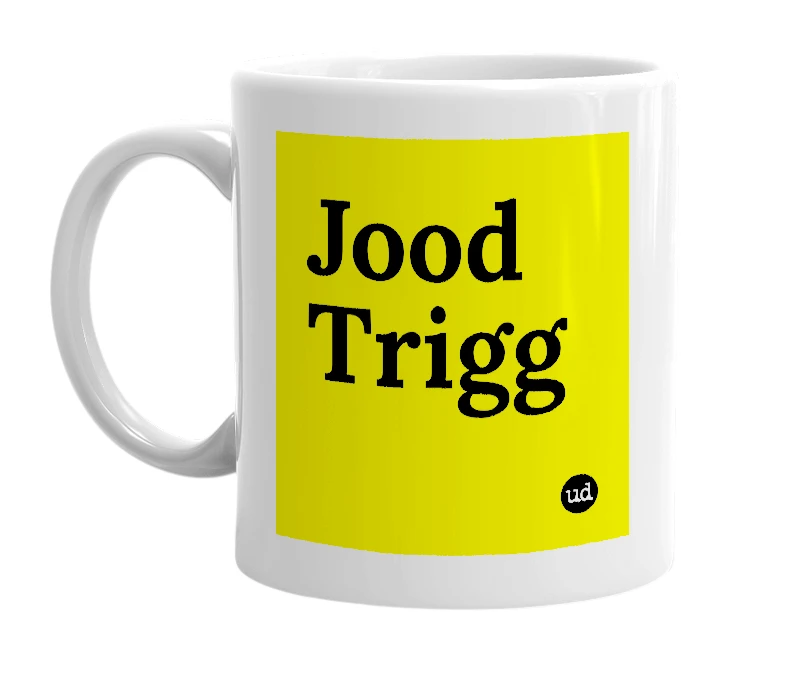 White mug with 'Jood Trigg' in bold black letters