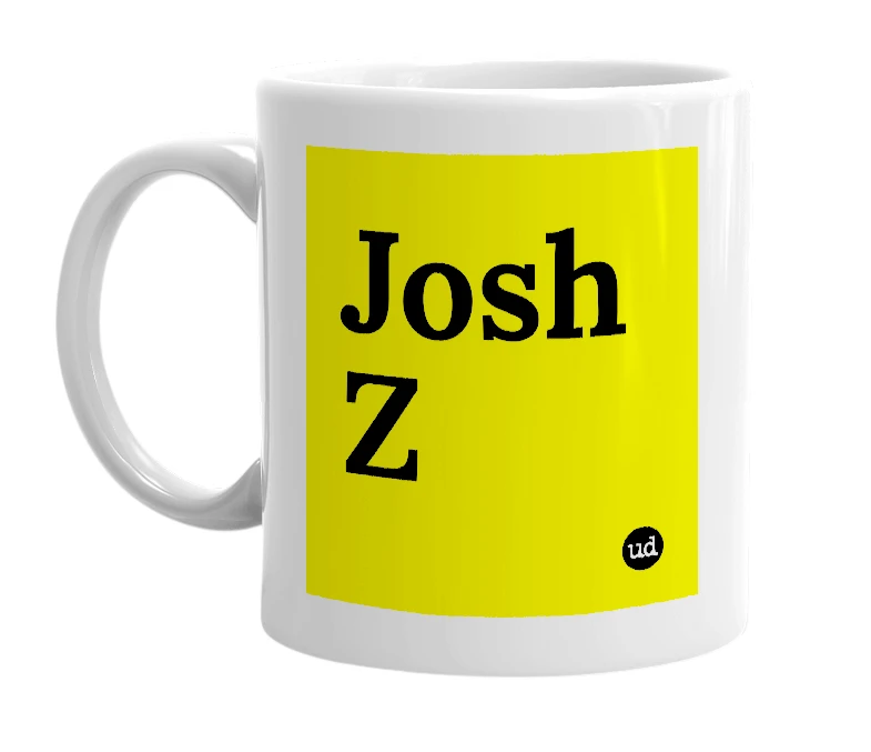 White mug with 'Josh Z' in bold black letters