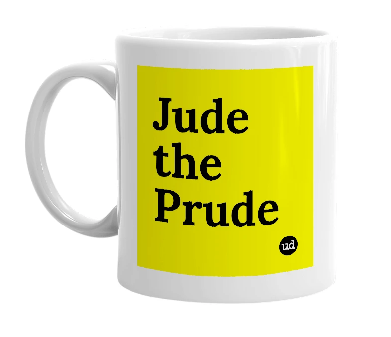 White mug with 'Jude the Prude' in bold black letters