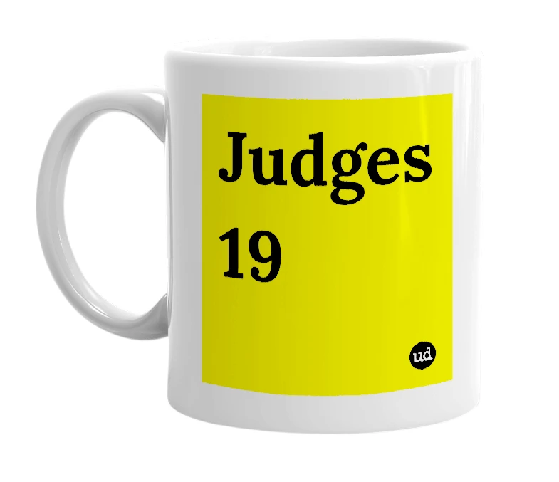 White mug with 'Judges 19' in bold black letters