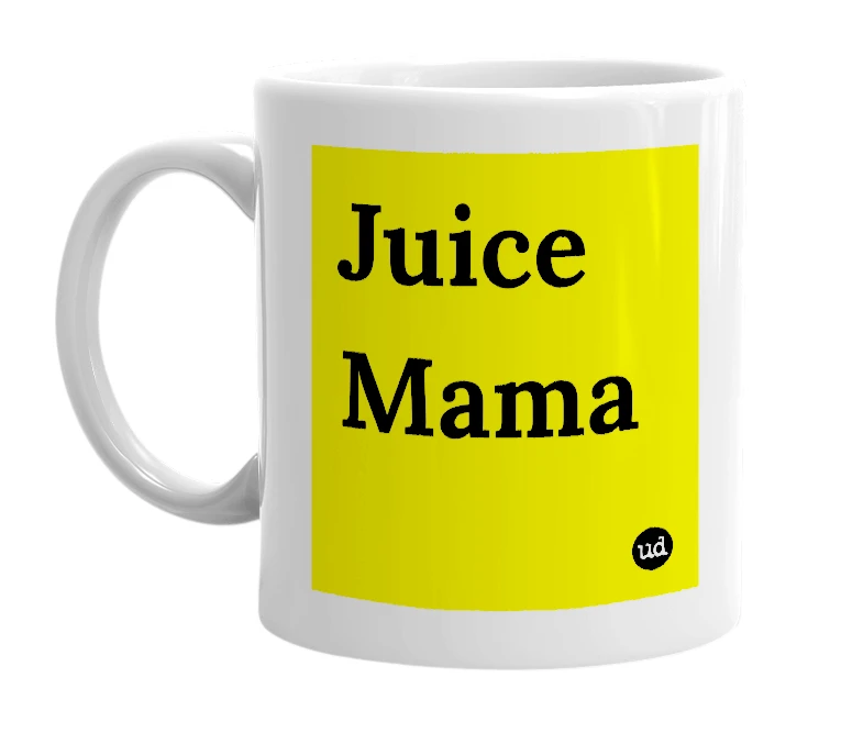 White mug with 'Juice Mama' in bold black letters
