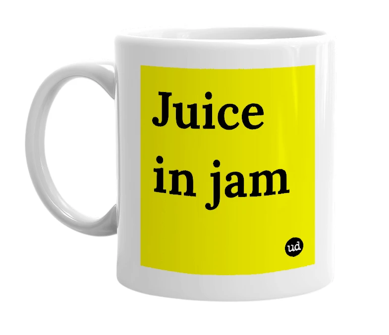 White mug with 'Juice in jam' in bold black letters