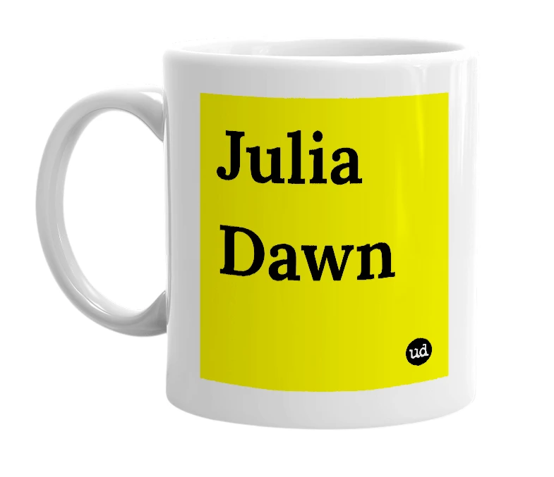 White mug with 'Julia Dawn' in bold black letters