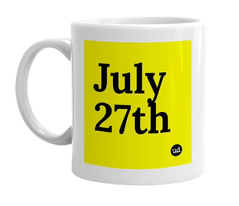 White mug with 'July 27th' in bold black letters