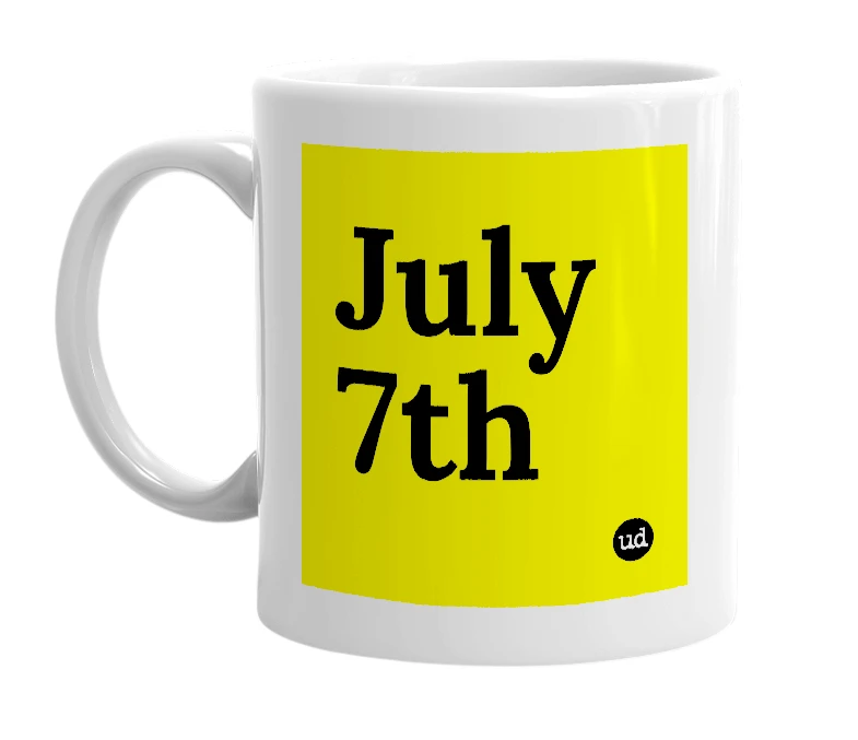 White mug with 'July 7th' in bold black letters