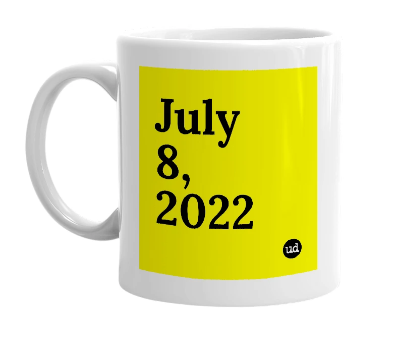 White mug with 'July 8, 2022' in bold black letters