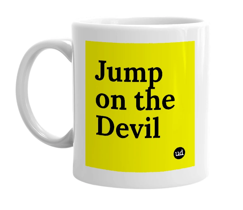 White mug with 'Jump on the Devil' in bold black letters