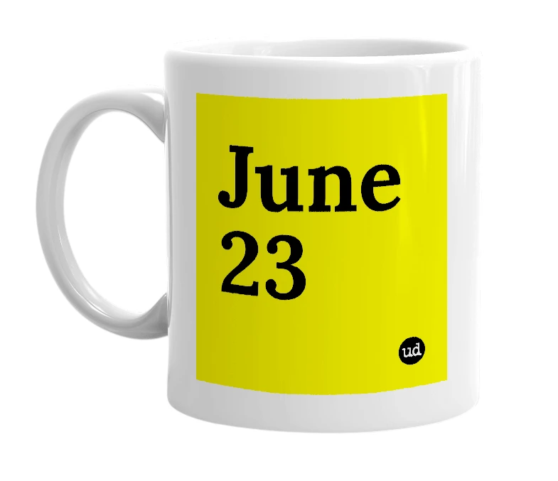 White mug with 'June 23' in bold black letters