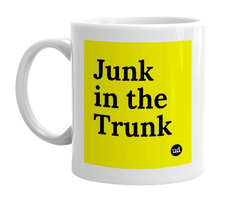 White mug with 'Junk in the Trunk' in bold black letters