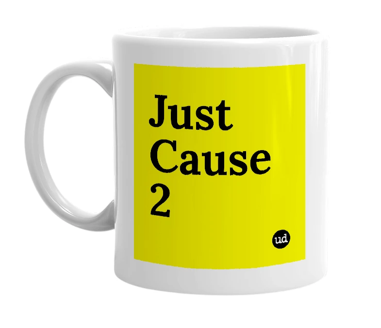 White mug with 'Just Cause 2' in bold black letters