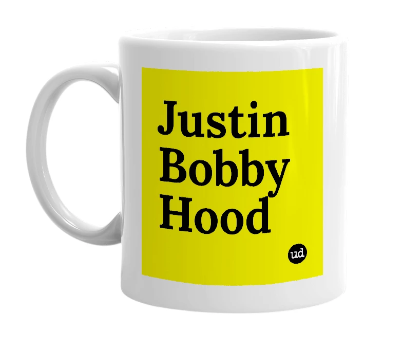 White mug with 'Justin Bobby Hood' in bold black letters