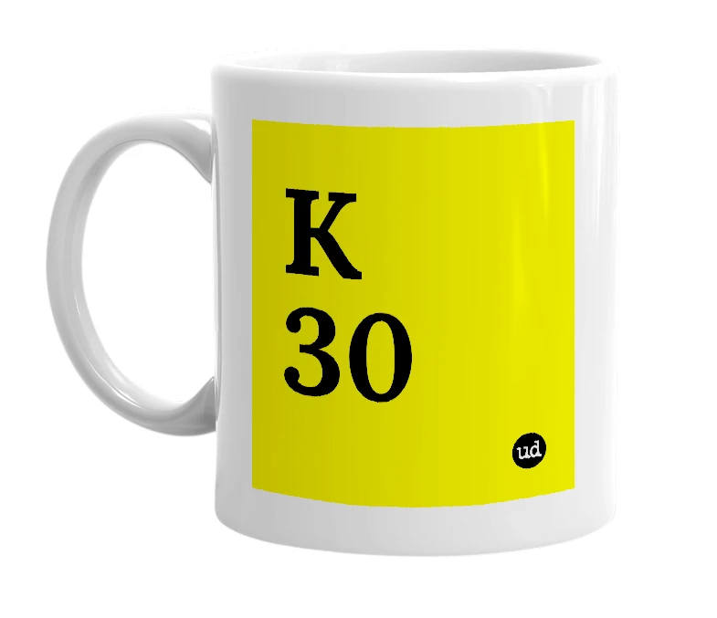 White mug with 'K 30' in bold black letters