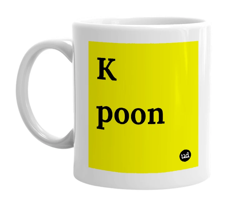 White mug with 'K poon' in bold black letters