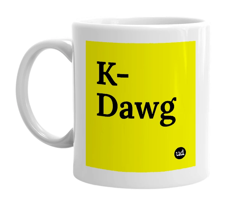 White mug with 'K-Dawg' in bold black letters