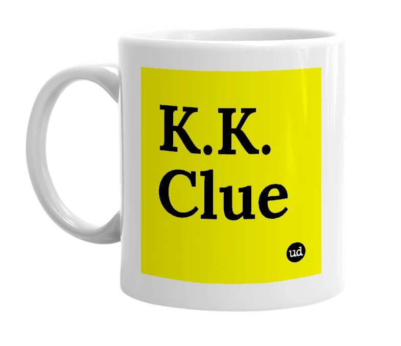 White mug with 'K.K. Clue' in bold black letters