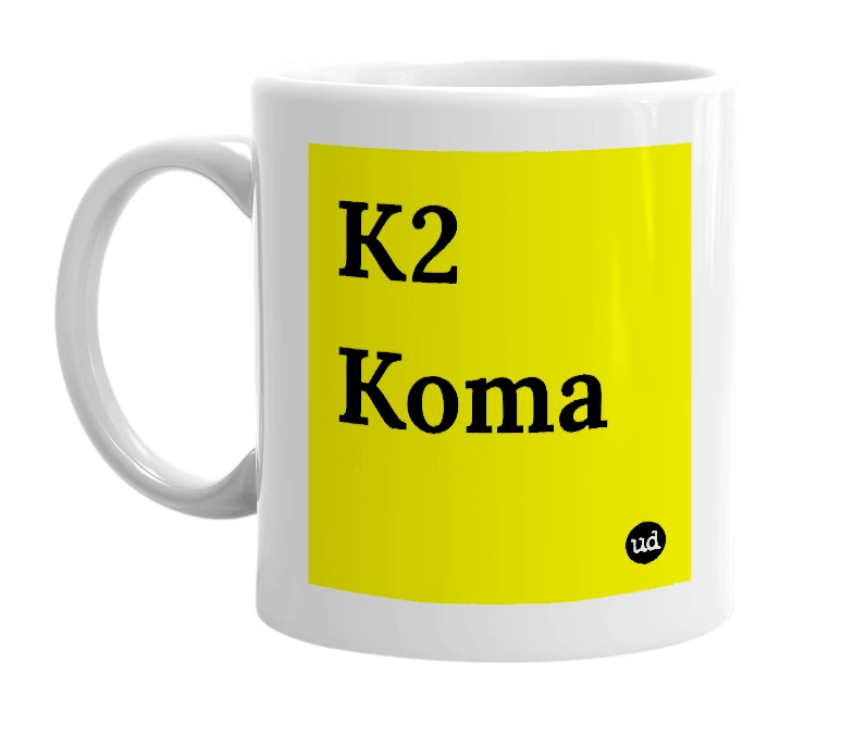 White mug with 'K2 Koma' in bold black letters