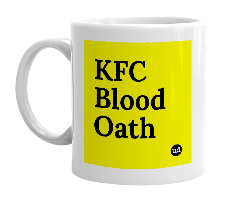 White mug with 'KFC Blood Oath' in bold black letters