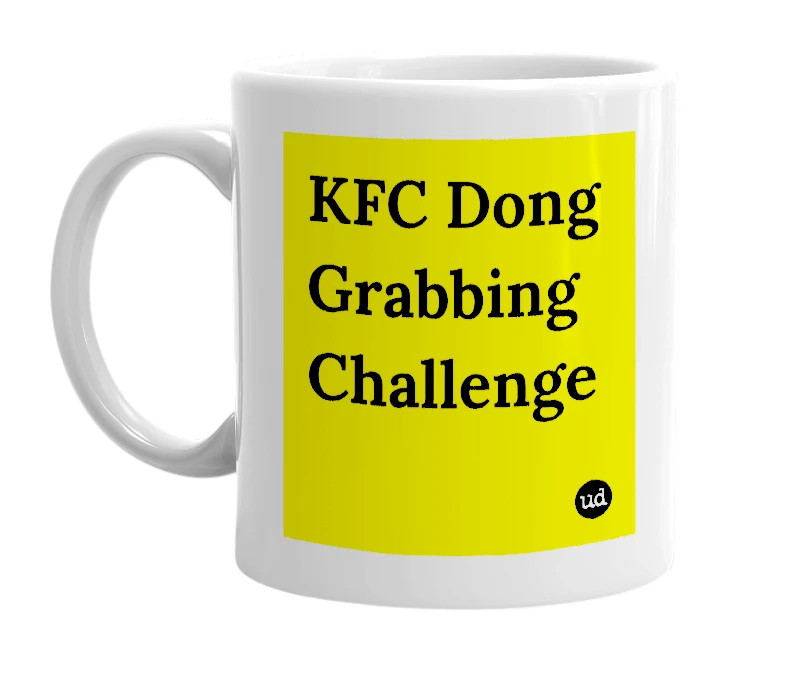 White mug with 'KFC Dong Grabbing Challenge' in bold black letters