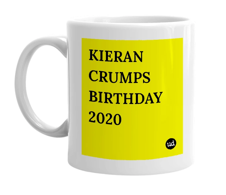 White mug with 'KIERAN CRUMPS BIRTHDAY 2020' in bold black letters