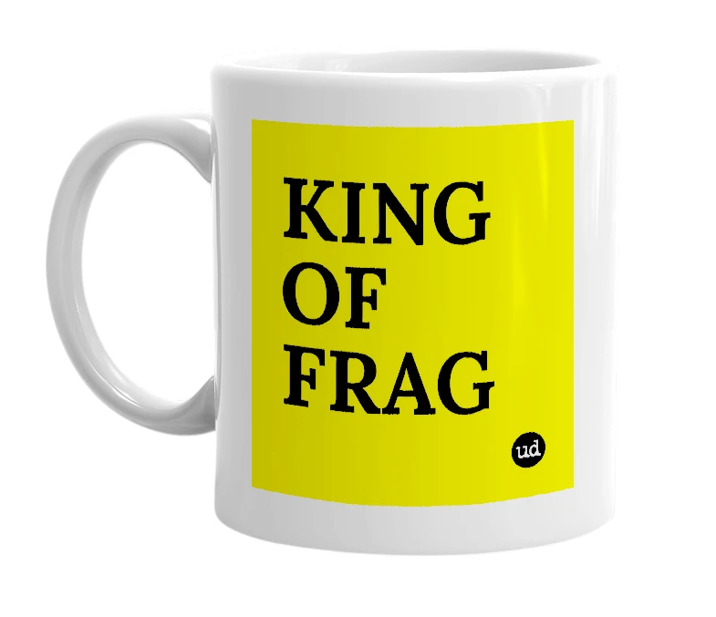 White mug with 'KING OF FRAG' in bold black letters