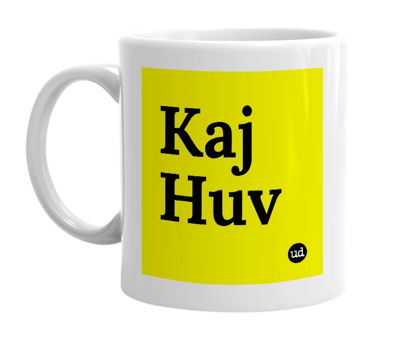 White mug with 'Kaj Huv' in bold black letters