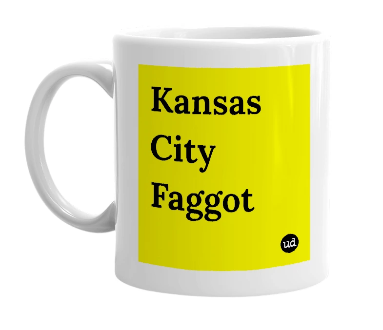 White mug with 'Kansas City Faggot' in bold black letters