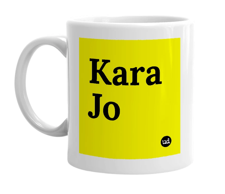 White mug with 'Kara Jo' in bold black letters