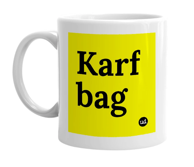 White mug with 'Karf bag' in bold black letters