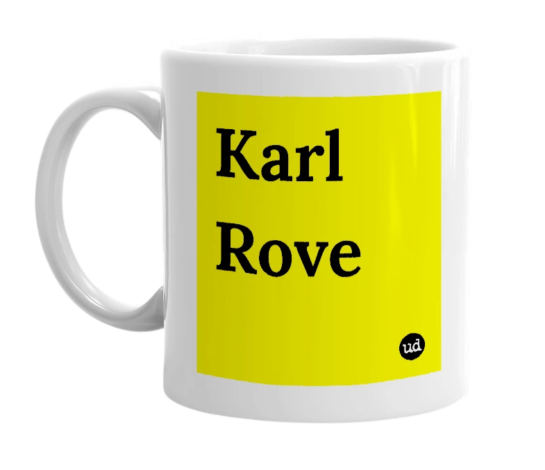 White mug with 'Karl Rove' in bold black letters