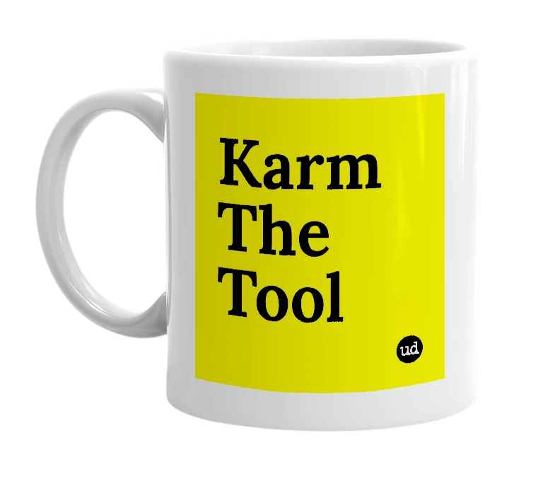 White mug with 'Karm The Tool' in bold black letters
