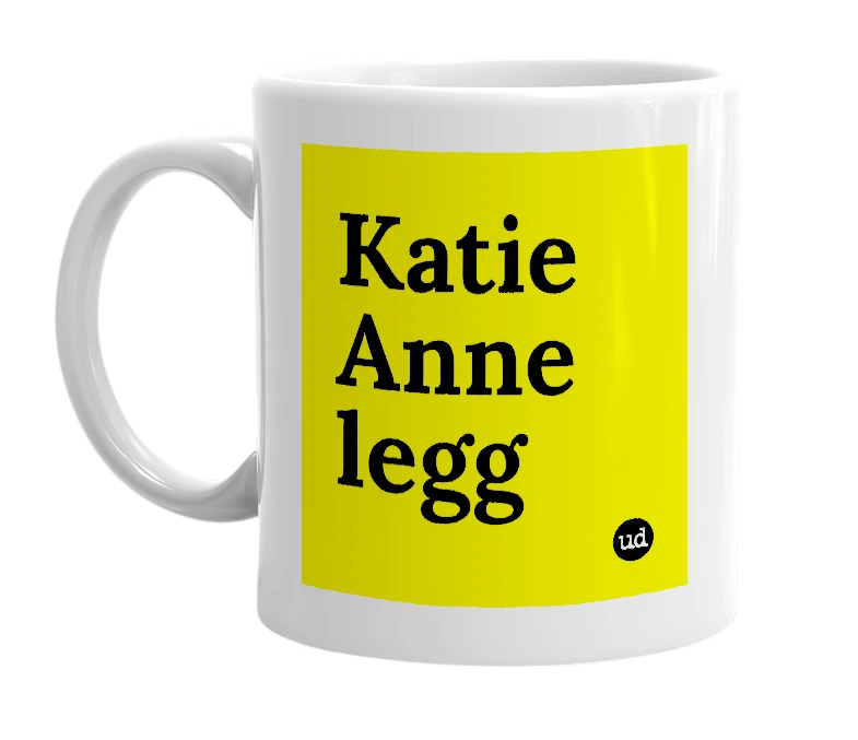 White mug with 'Katie Anne legg' in bold black letters