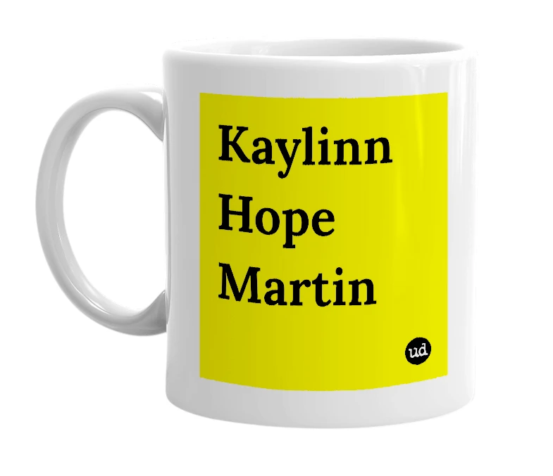 White mug with 'Kaylinn Hope Martin' in bold black letters