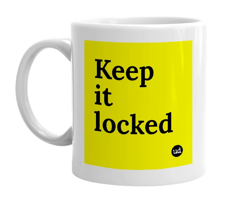 White mug with 'Keep it locked' in bold black letters