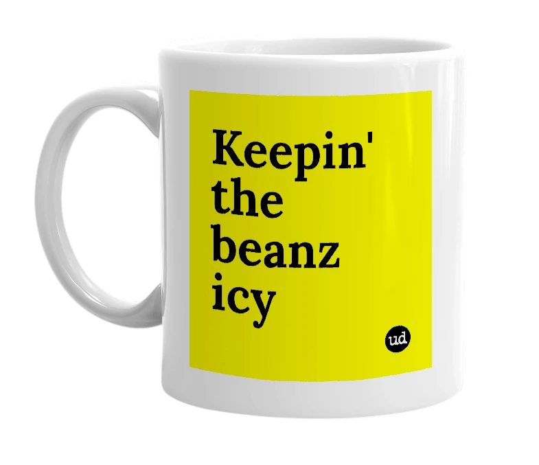 White mug with 'Keepin' the beanz icy' in bold black letters