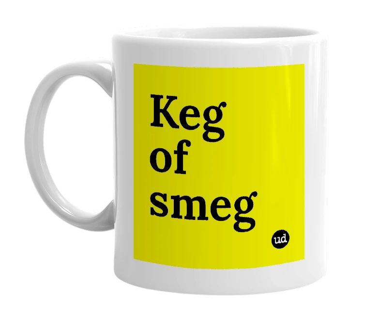 White mug with 'Keg of smeg' in bold black letters