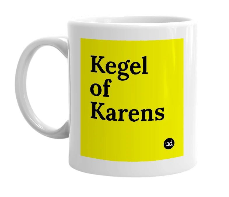 White mug with 'Kegel of Karens' in bold black letters