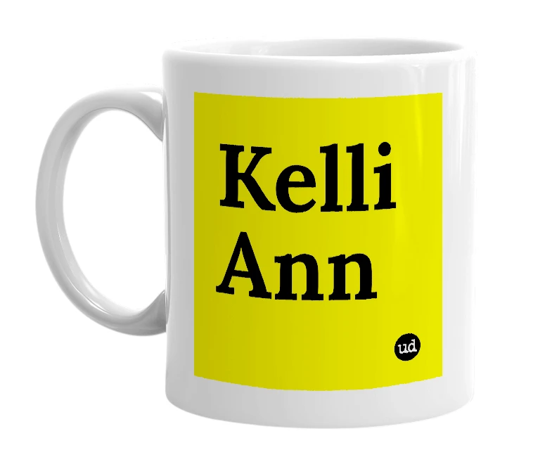 White mug with 'Kelli Ann' in bold black letters
