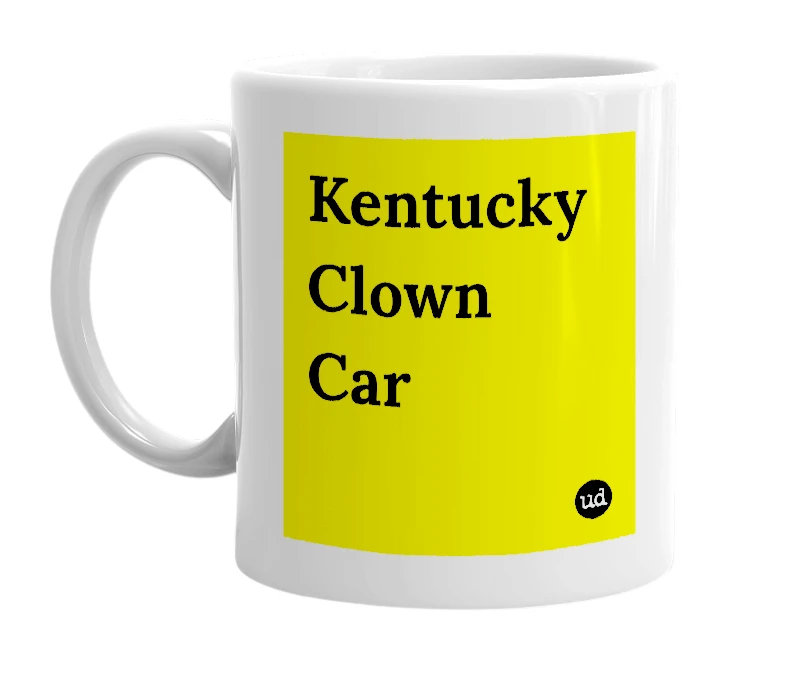 White mug with 'Kentucky Clown Car' in bold black letters