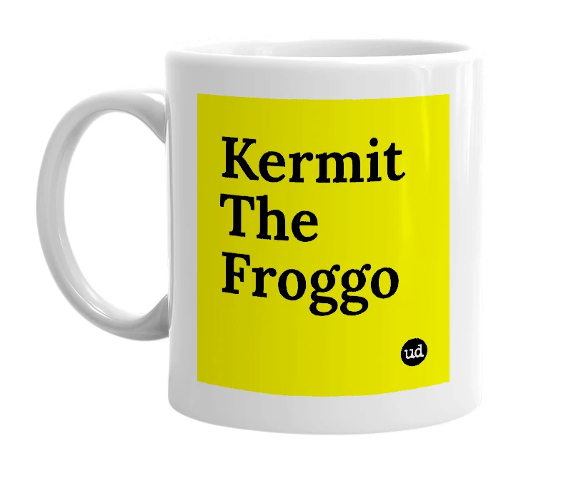 White mug with 'Kermit The Froggo' in bold black letters